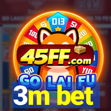 3m bet